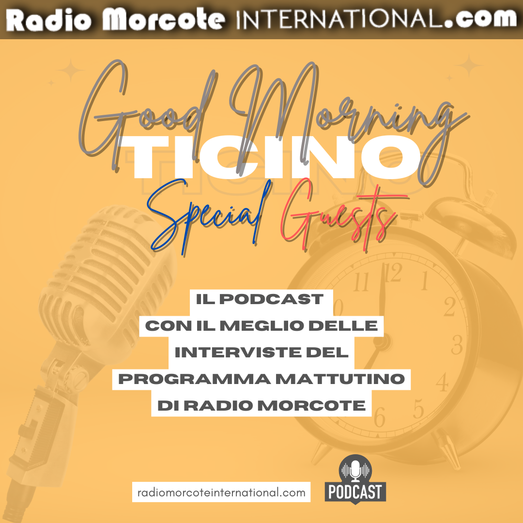 Radio Morcote: Special Guests Good Morning Ticino